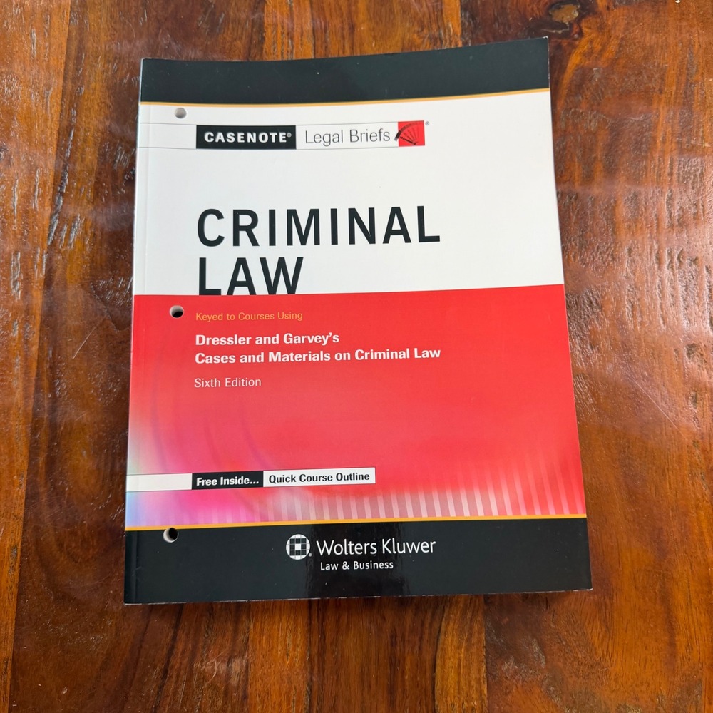 Casenote Legal Briefs Criminal Law Dressler Garvey 6th Ed 9781454832829
